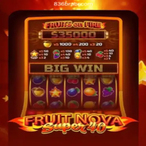 Exploring the Excitement of FruitNovaSuper40: A Comprehensive Guide